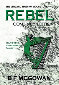 Rebel: The Life And Times Of Wolfe Tone