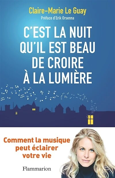 C'est la nuit qu'il est beau de croire à lumière: comment musique peut éclairer votre vie