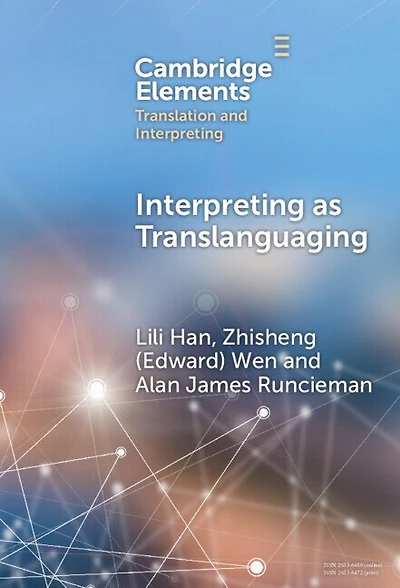 Interpreting as Translanguaging: Theory, Research