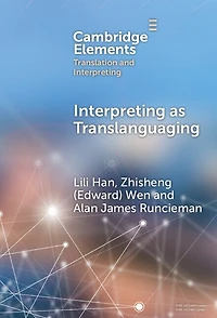 Interpreting as Translanguaging: Theory, Research
