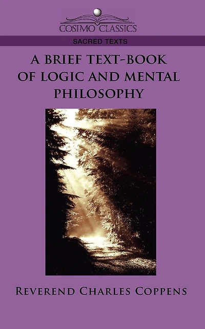 A Brief Text-book Of Logic And Mental Philosophy