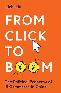 From Click to Boom: The Political Economy of E-commerce China