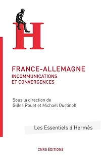 France-Allemagne : incommunications et convergences: convergences