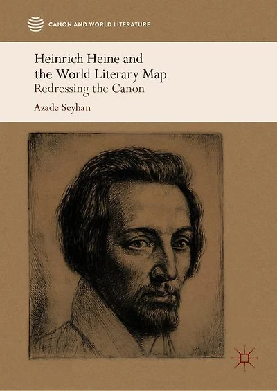 Heinrich Heine and the World Literary Map: Redressing Canon
