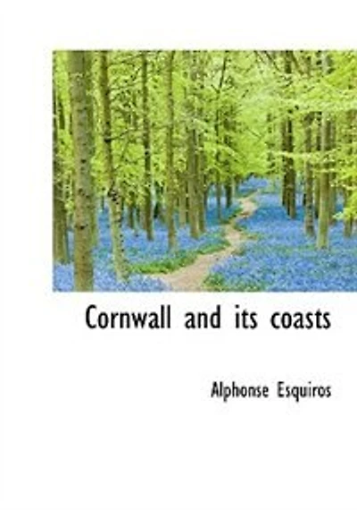 Cornwall and Its Coasts