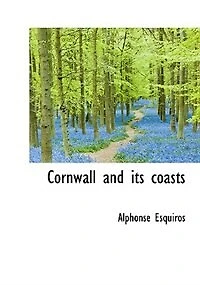 Cornwall and Its Coasts