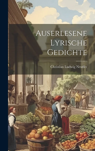 Auserlesene Lyrische Gedichte