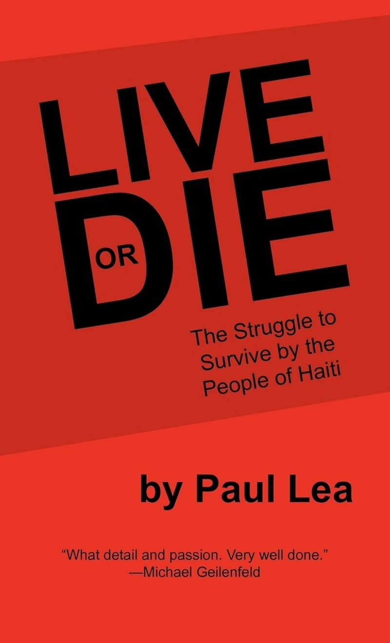 Live Or Die: The Struggle To Survive By People Of Haiti