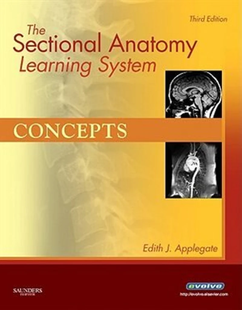 The Sectional Anatomy Learning System: Concepts and Applications 2-Volume Set