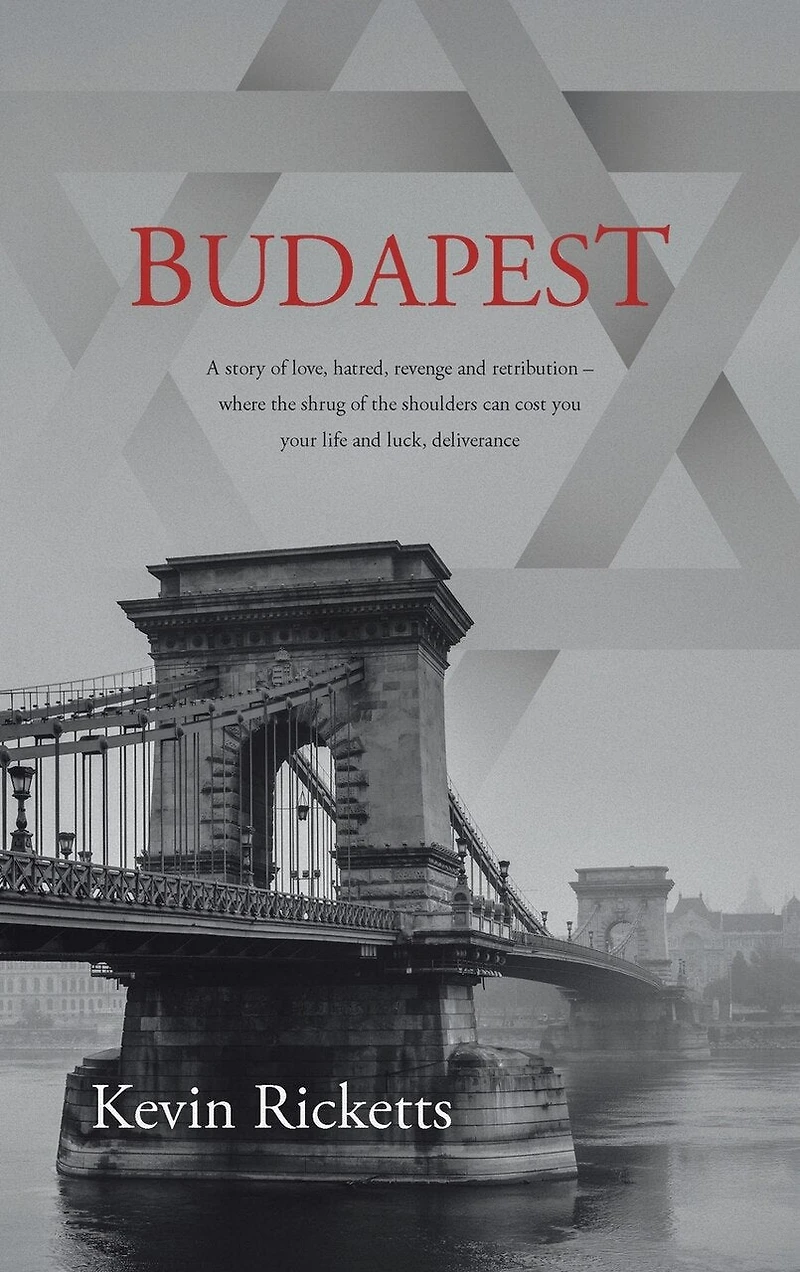 Budapest: A story of love, hatred, revenge and retribution - where the shrug of the shoulders can cost you your life and luck, deliverance