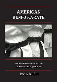 American Kenpo Karate: Its Key Principles and Rules