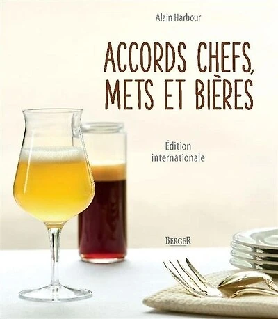 Accords chefs, mets et bières: Édition internationale