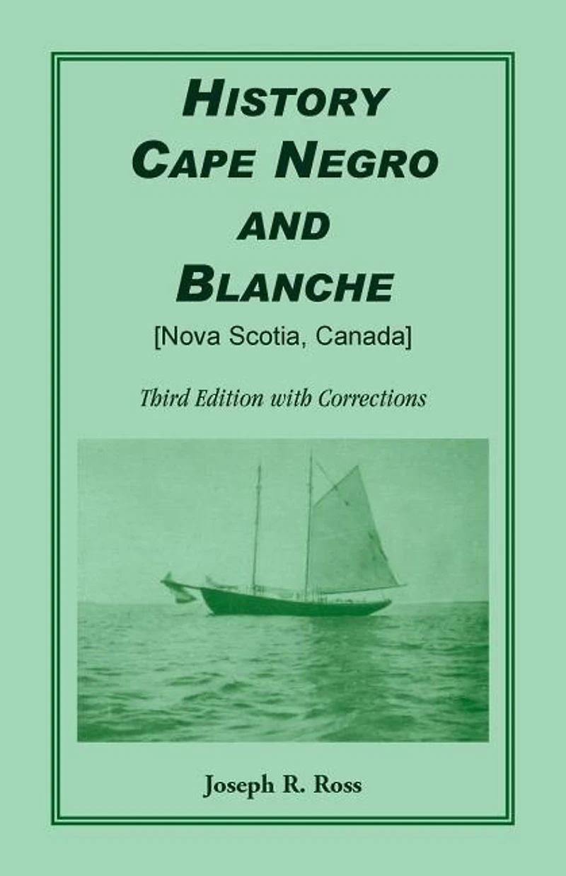 History Cape Negro and Blanche: Third Edition with Corrections