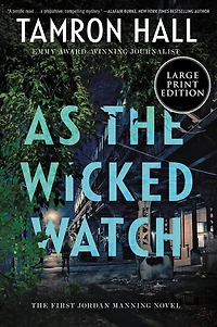 As the Wicked Watch: The First Jordan Manning Novel