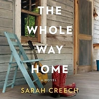 The Whole Way Home: A Novel