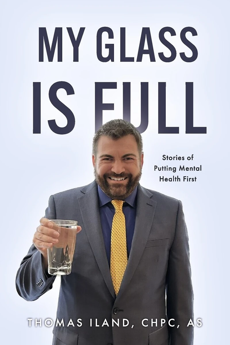 My Glass is Full: Stories of Putting Mental Health First