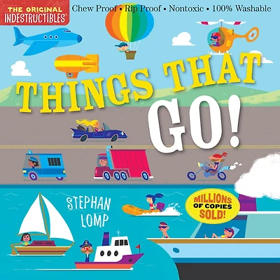 Indestructibles: Things That Go!: Chew Proof · Rip Proof · Nontoxic · 100% Washable (Book for Babies, Newborn Books, Vehicle Books, Safe to Chew)