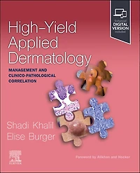 High-Yield Applied Dermatology: Management and Clinico-Pathological Correlation: Management and Clinico-Pathological Correlation, 1e