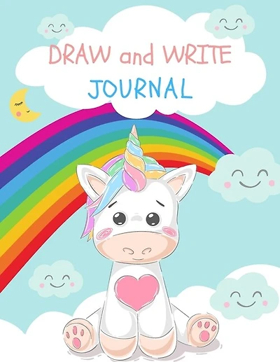 Draw And Write Journal: My First Writing Book A Book Of Writing And Drawing Paper For Everyone