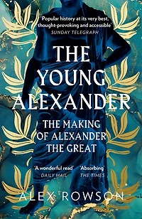 the Young Alexander: Making of Alexander Great