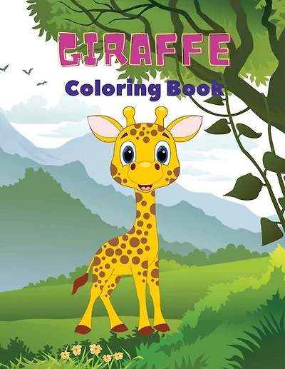 Giraffe Coloring Book: Giraffe Coloring Book for Kids: Amazing Giraffe Coloring Book, Fun Coloring Book for Kids Ages 3 - 8,