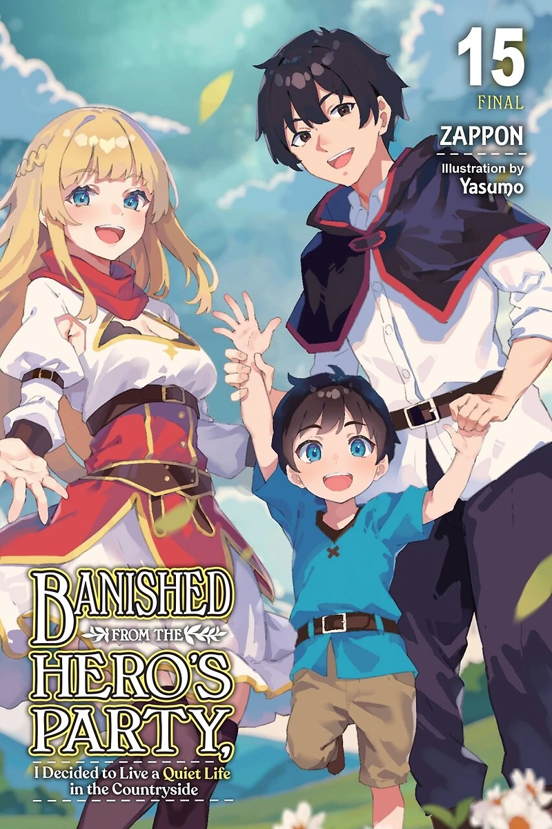 Banished from the Hero's Party, I Decided to Live a Quiet Life Countryside, Vol. 15 (light novel)
