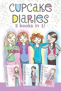 Cupcake Diaries 3 Books in 1!: Katie and the Cupcake Cure; Mia in the Mix; Emma on Thin Icing