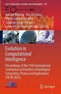 Evolution in Computational Intelligence: Proceedings of the 11th International Conference on Frontiers of Intelligent Computing: Theory and Applications (FICTA 2023)