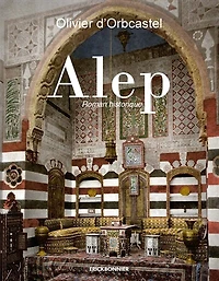 Alep: roman historique