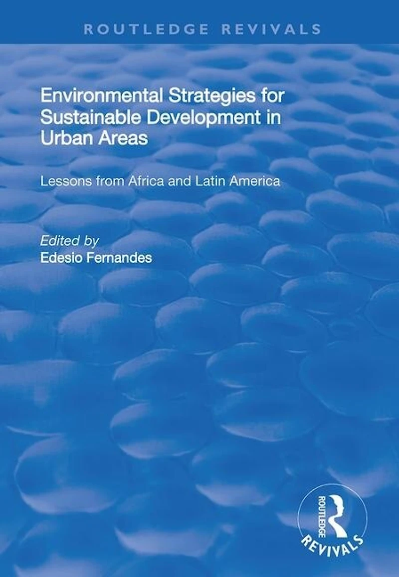 Environmental Strategies For Sustainable Developments Urban Areas: Lessons From Africa And Latin America
