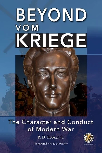 Beyond Vom Kriege: The Character and Conduct of Modern War