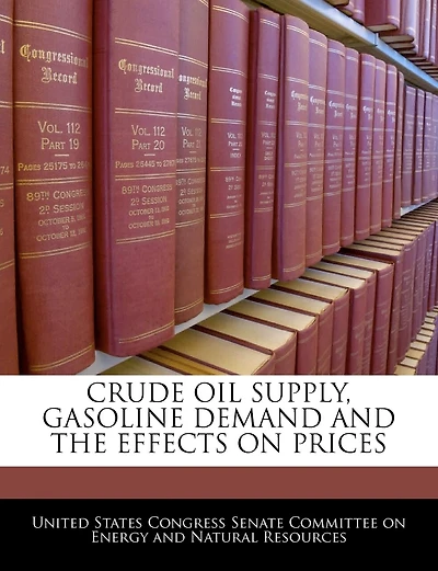 Crude Oil Supply, Gasoline Demand And The Effects On Prices