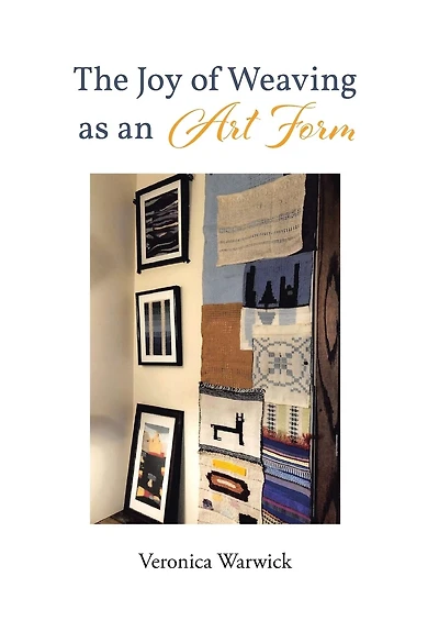 The Joy of Weaving as an Art Form