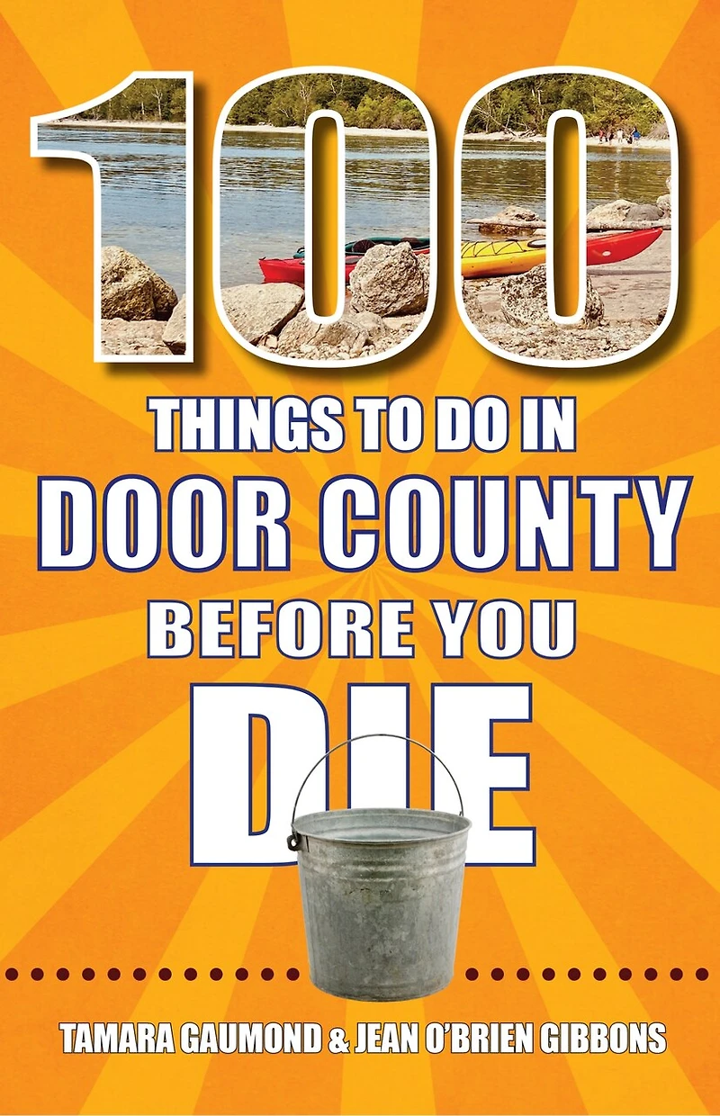 100 Things to Do Door County Before You Die
