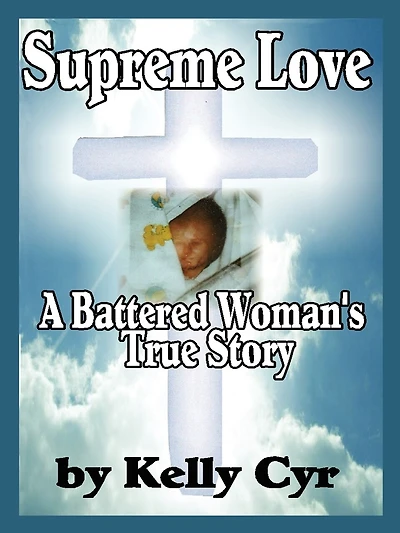 Supreme Love: A Battered Woman's True Story