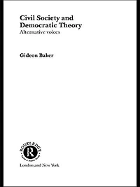 Civil Society and Democratic Theory: Alternative Voices