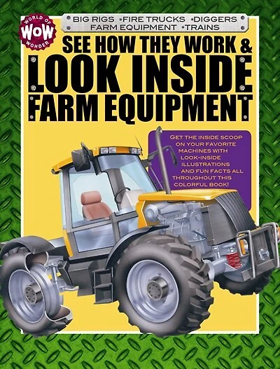 Look Inside Farm Equipment: Look Inside Machines