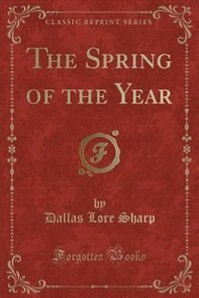 The Spring of the Year (Classic Reprint)