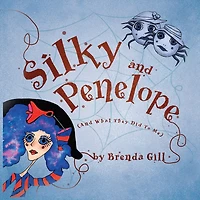 Silky And Penelope: (And What They Did To Me)