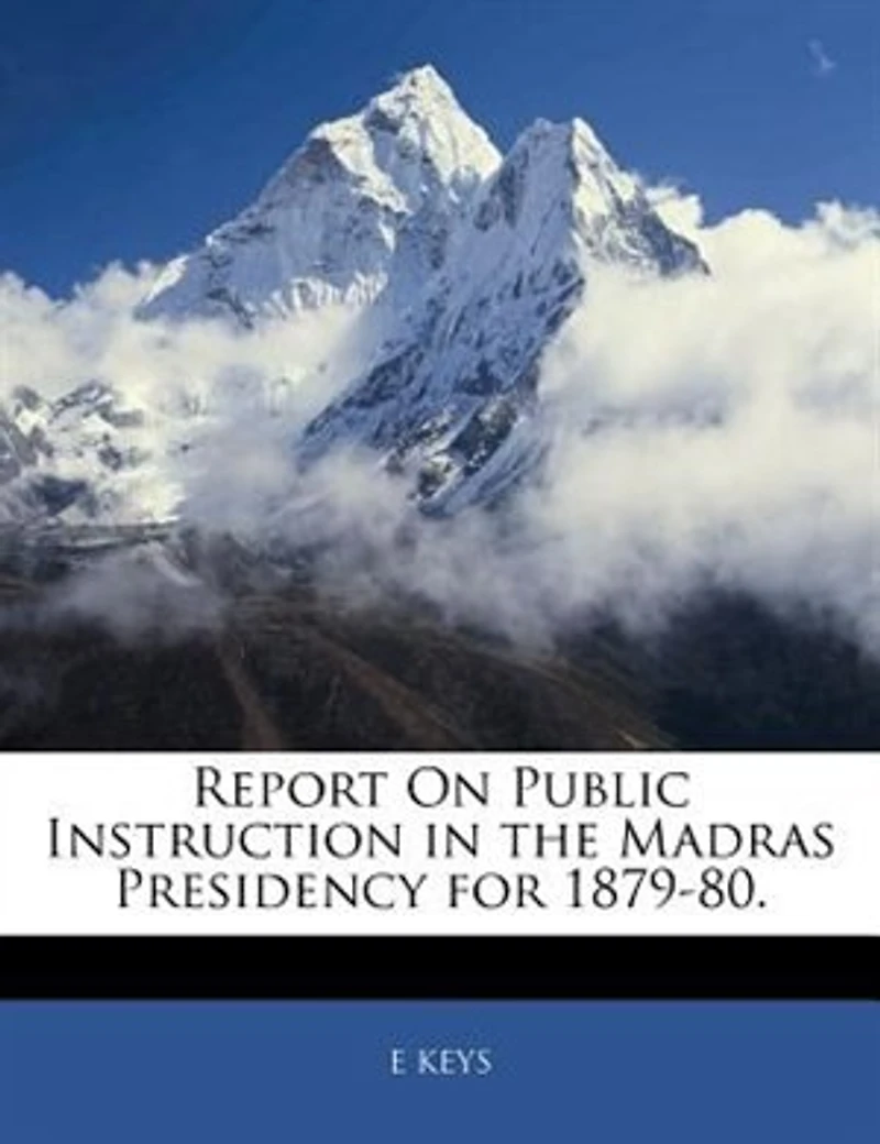 Report On Public Instruction the Madras Presidency for 1879-80
