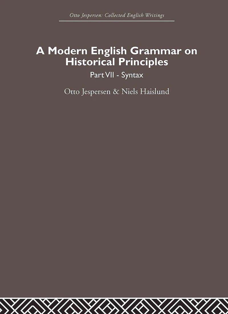 A Modern English Grammar on Historical Principles: Volume 1, Sounds and Spellings