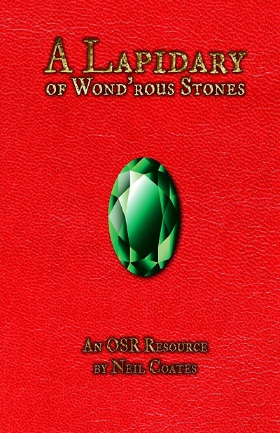 A Lapidary of Wond'rous Stones: An OSR Resource