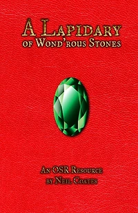 A Lapidary of Wond'rous Stones: An OSR Resource