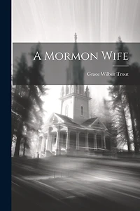 A Mormon Wife