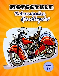 Kolorowanka dla dzieci o tematyce motocyklowej: Duże i zabawne obrazy motocykli dla dzieci