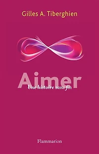 Aimer : une histoire sans fin: une histoire sans fin