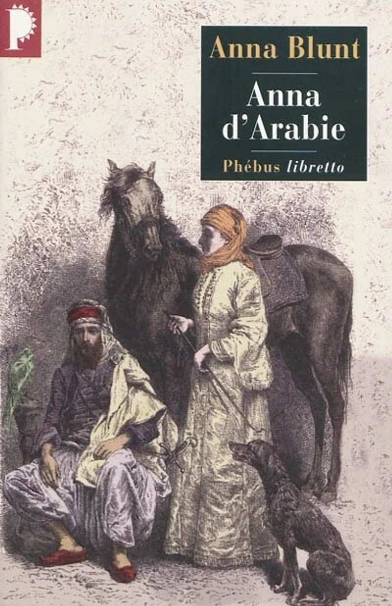 Anna d'Arabie: la cavalière du désert, 1878-1879