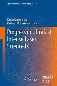 Progress Ultrafast Intense Laser Science: Volume IX