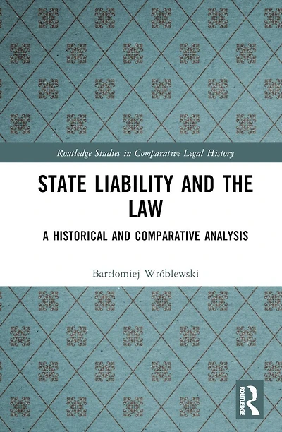 State Liability and the Law: A Historical Comparative Analysis
