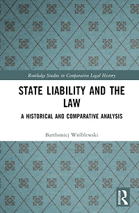 State Liability and the Law: A Historical Comparative Analysis